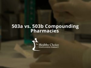 503a vs. 503b Compounding Pharmacies